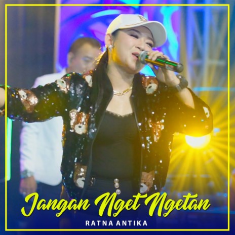 JANGAN NGET NGETAN | Boomplay Music