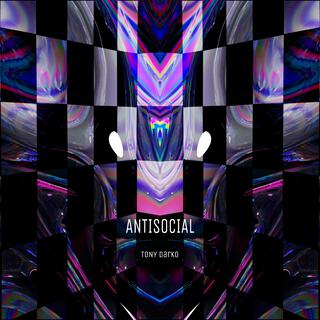 Antisocial lyrics | Boomplay Music