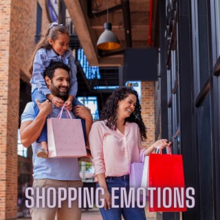 Shopping Emotions - Increasing Buying Activities