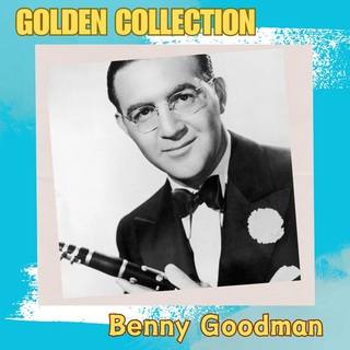 Benny Goodman - Golden Collection