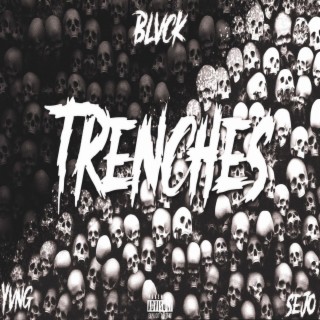 TRENCHES (feat. BLVCK)