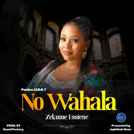 No Wahala ft. Zekume Essiene