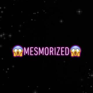 Mesmorized