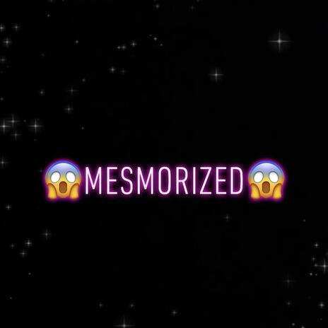 Mesmorized | Boomplay Music