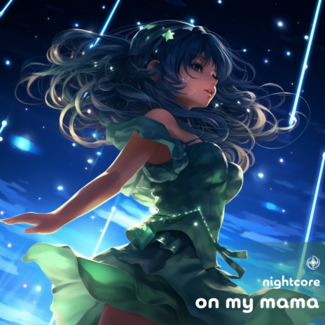 On My Mama (Nightcore) | Boomplay Music