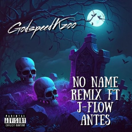 No Name (Remix) ft. J-Flow Antes | Boomplay Music