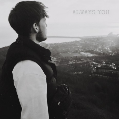 ALWAYS YOU | Boomplay Music