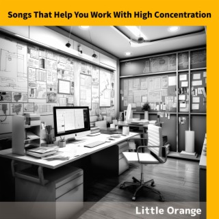 Songs That Help You Work With High Concentration