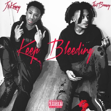 Keep Bleeding ft. Jdot Breezy | Boomplay Music