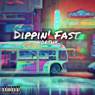 Dippin' Fast (Sped Up) lyrics | Boomplay Music