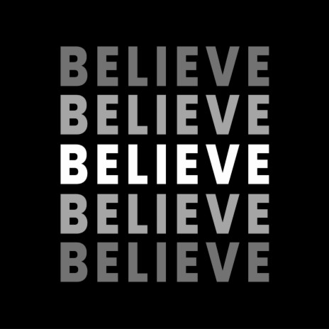 Believe | Boomplay Music