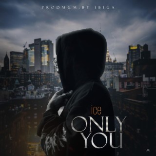 Only You lyrics | Boomplay Music