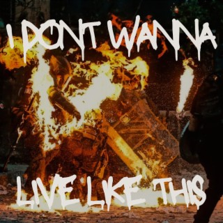 I Don't Wanna Live Like This lyrics | Boomplay Music