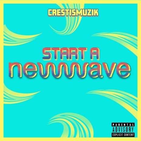 Start a New Wave