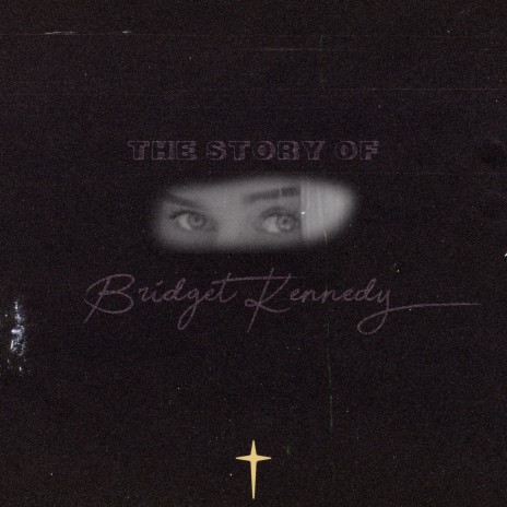 The Story of Bridget Kennedy ft. Bridget Kennedy | Boomplay Music