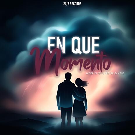 ¿En Que Momento? ft. Néstor Campos | Boomplay Music