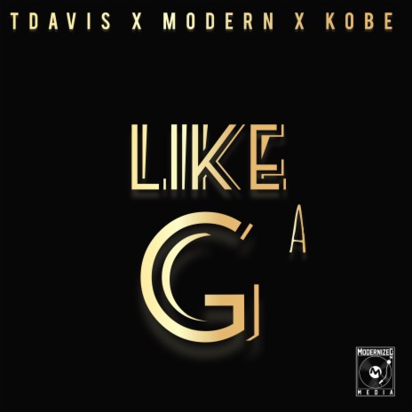 Like A G ft. T Davis & Kobe | Boomplay Music