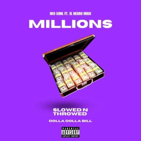 Millions (Slowed & Throwed) ft. El Negro Migo | Boomplay Music