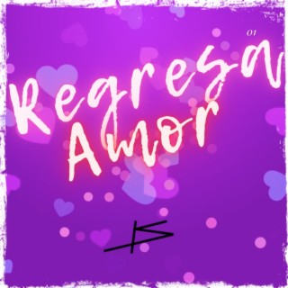 Regresa Amor