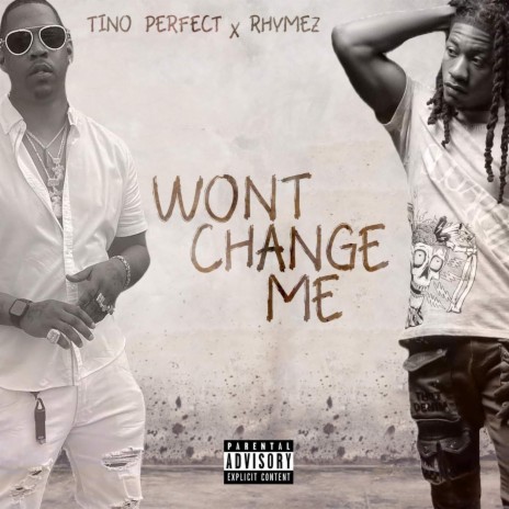Won't Change Me ft. Rhymez | Boomplay Music