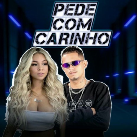 Pede Com Carinho ft. Mc Treyce | Boomplay Music