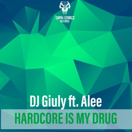 Hardcore Is My Drug (Original Mix) ft. Alee | Boomplay Music