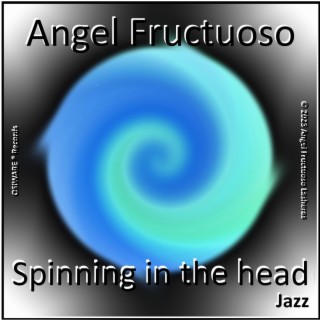 Spinning in the head (Jazz Version)