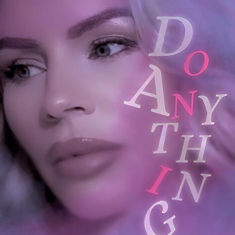 Do Anything | Boomplay Music