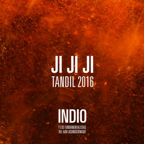 Ji Ji Ji (En Vivo, Sábado 12 de Marzo de 2016 / Hipódromo de Tandil) ft. Los Fundamentalistas del Aire Acondicionado