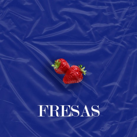 Fresas | Boomplay Music