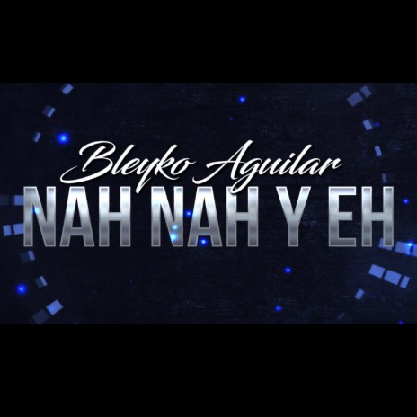 Nah Nah y Eh | Boomplay Music