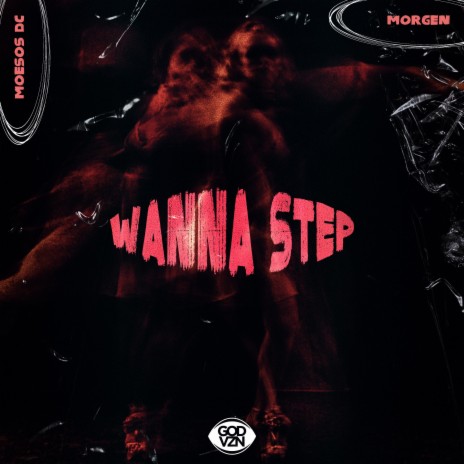 Wanna Step ft. MORGEN | Boomplay Music