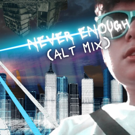 never enough (alt mix) (Alt version)