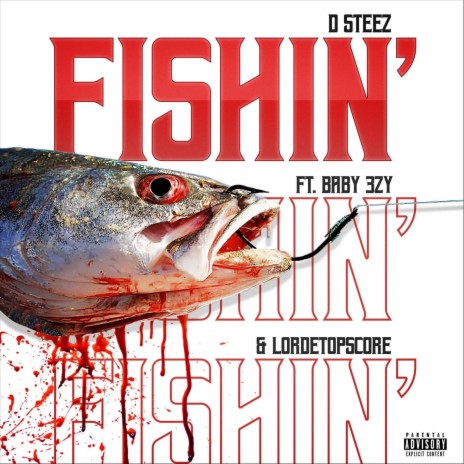 Fishin' (feat. baby 3zy & Lordetopscore) | Boomplay Music