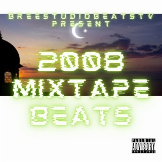 2008 Mixtapes Beats
