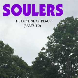 The Decline of Peace (Parts 1-2)