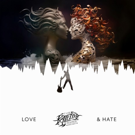 Love and Hate | Boomplay Music