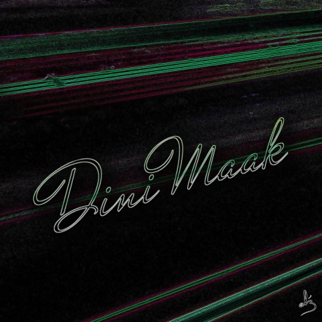 Dini Maak (Slowed + Reverb) | Boomplay Music