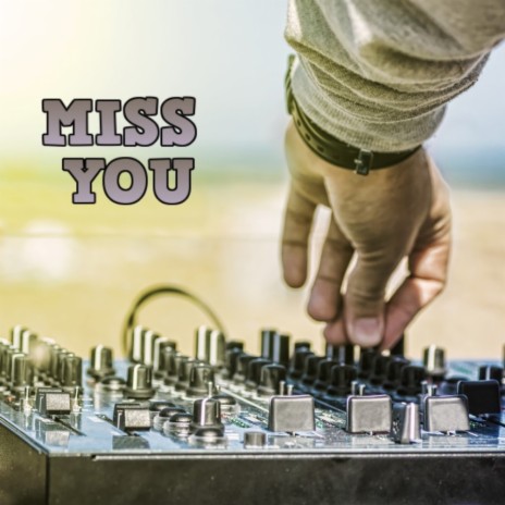 Miss You | Boomplay Music