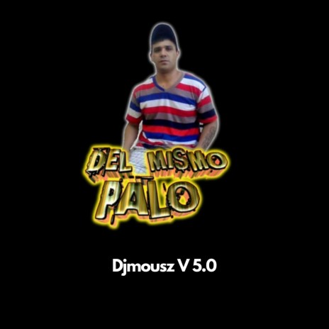 Djmousz V 5.0 ft. Djmousz | Boomplay Music