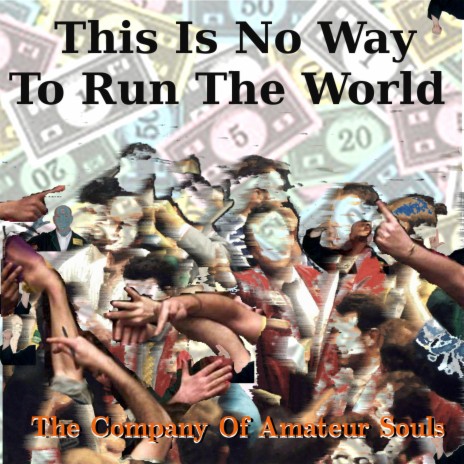 This Is No Way to Run the World | Boomplay Music