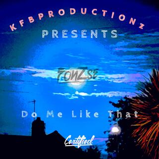 Do Me Like That ft. KFB lyrics | Boomplay Music