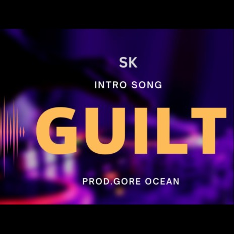 Guilt (Intro) | Boomplay Music