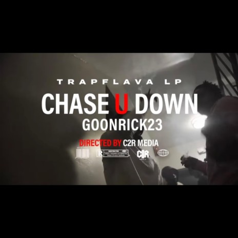 Chase U Down ft. Trapflava lp & Goonrick23 | Boomplay Music