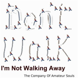 I'm Not Walking Away