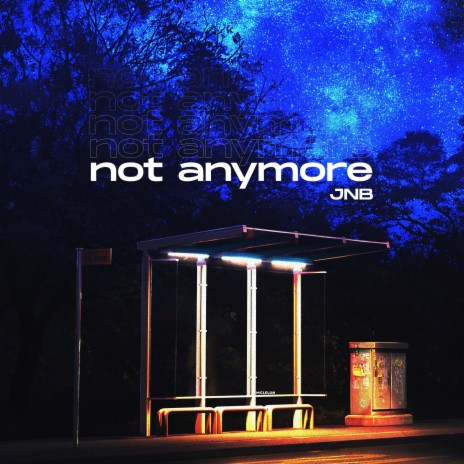 Not Anymore | Boomplay Music