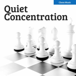 Quiet Concentration: Chess Play Tunes