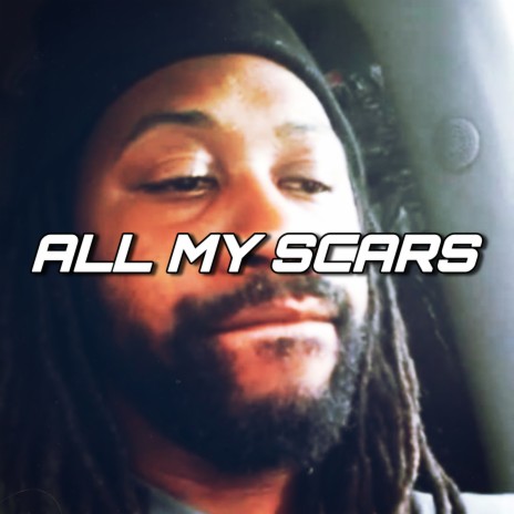 All My Scars | Boomplay Music