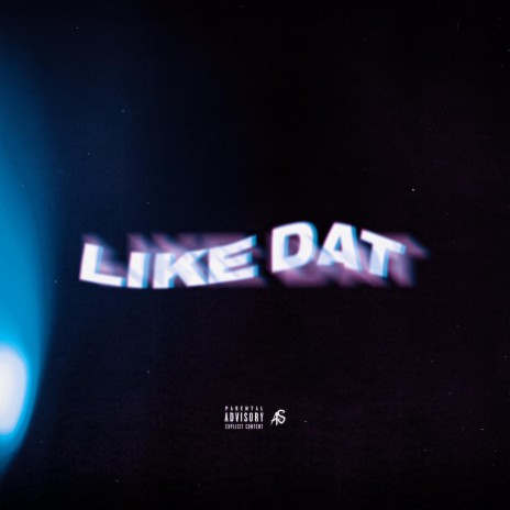 Like Dat | Boomplay Music