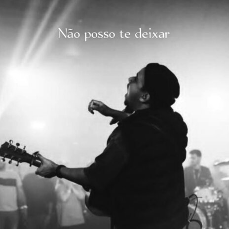 Não Posso Te Deixar | Boomplay Music